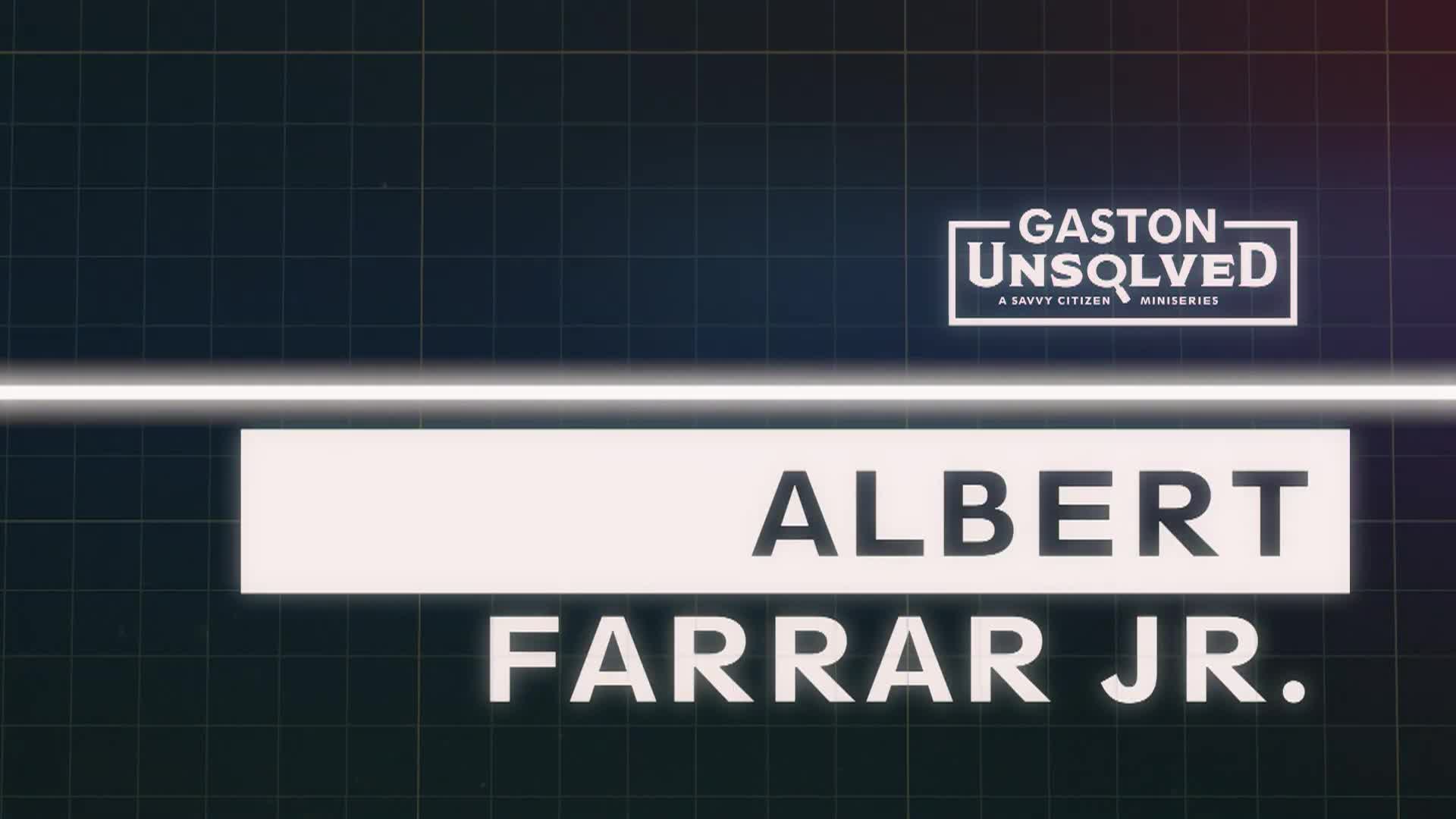 Gaston Unsolved Albert Farrar Jr